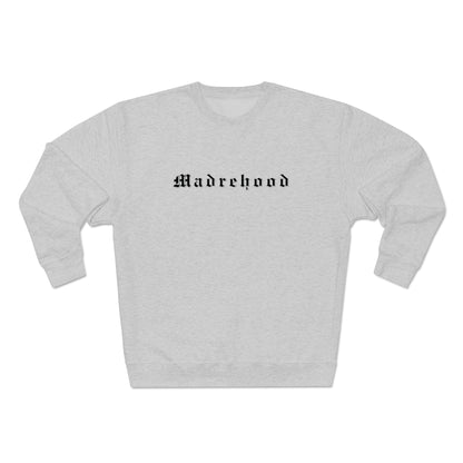 Madrehood Crewneck Sweatshirt