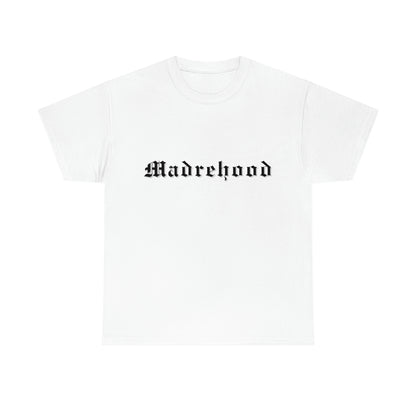 MADREHOOD T-shirt - White or Gray